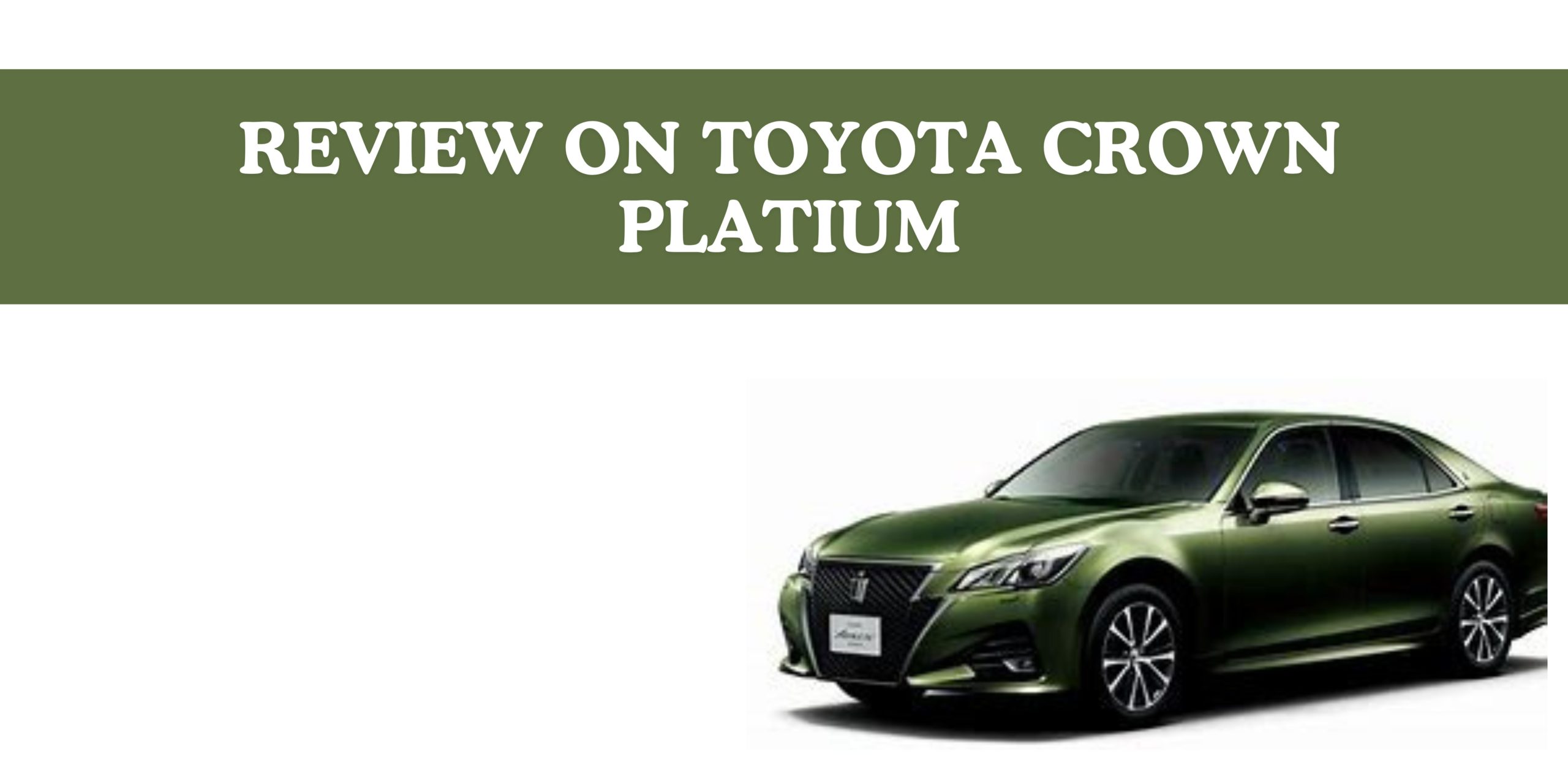 Toyota Crown Platinum Review